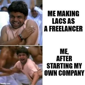 me as a freelancer vs when I started my own company | B2B Sales Techniques
