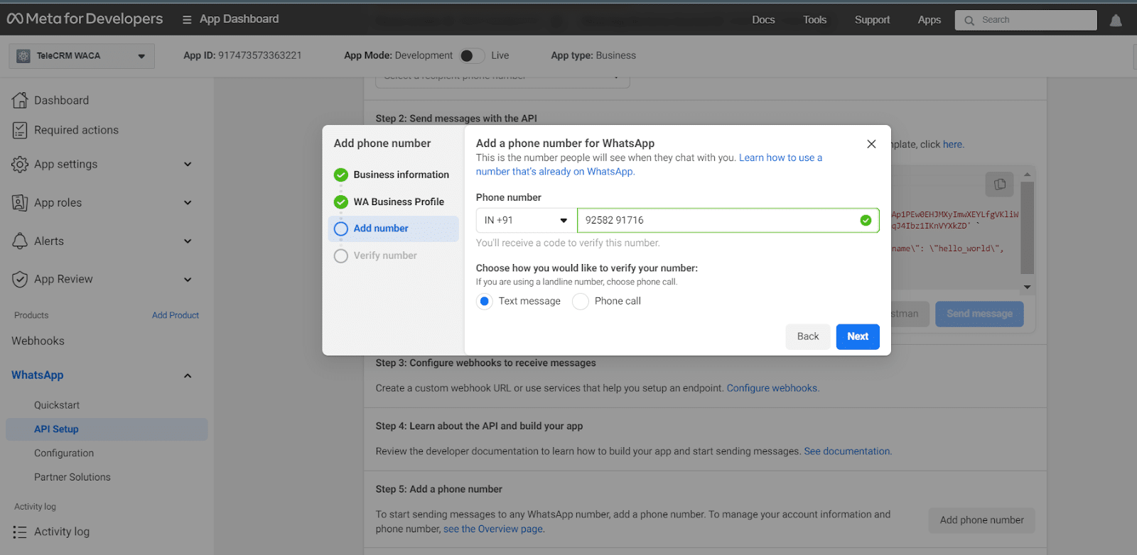 In this section, provide the WhatsApp Business phone number you want people to see when they receive a message from your WhatsApp Cloud API account. Choose how you would like to verify the number, through a message or phone call. Click on Next.