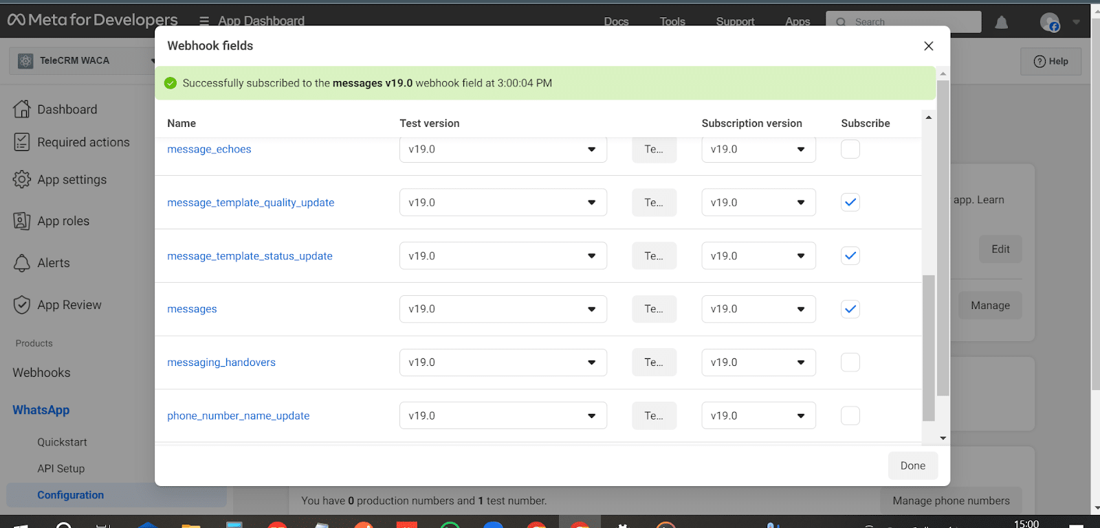 Head to 'Manage the Webhook fields' and subscribe to messages, message_template_status_update and message_template_quality_update. Click on Done.